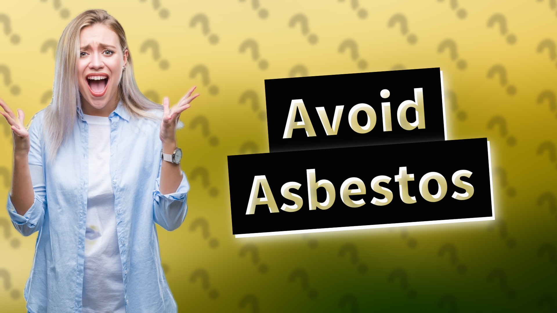Avoid Asbestos