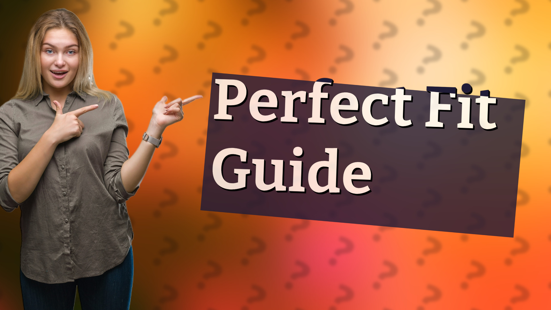 Perfect Fit Guide