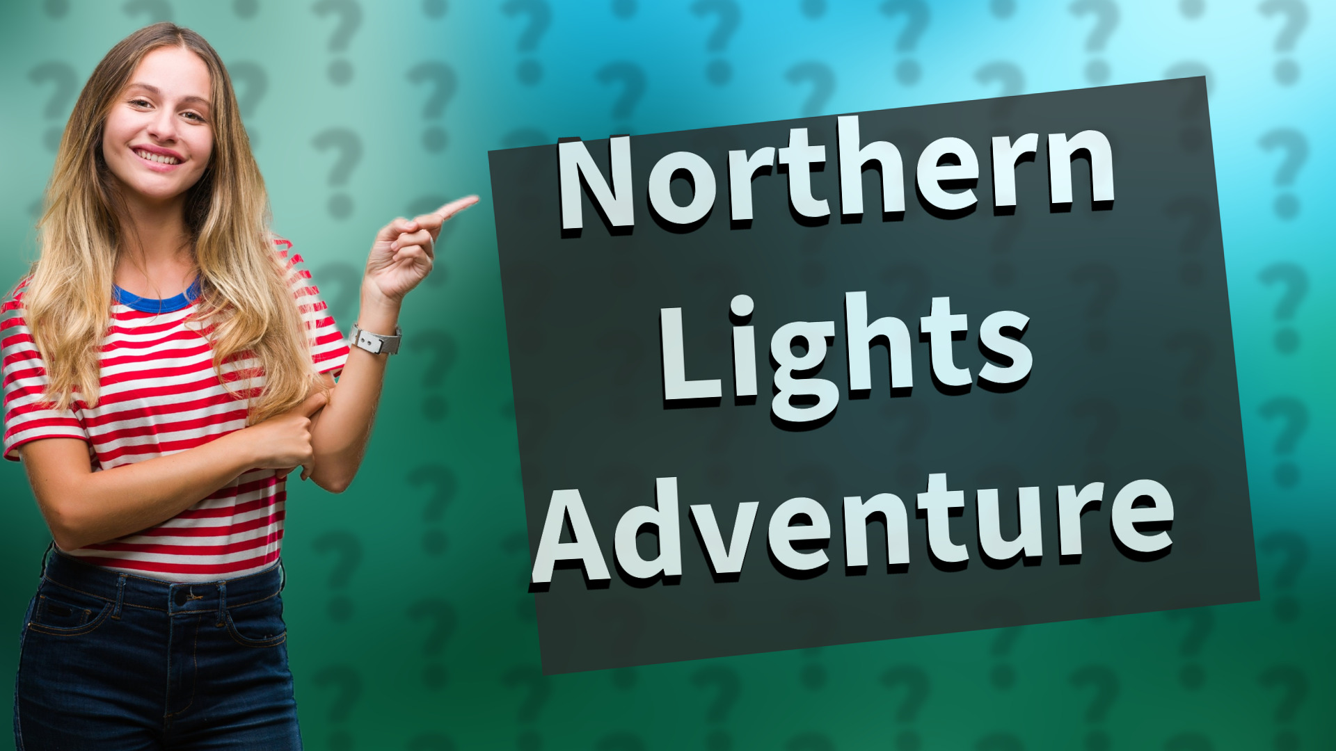 Northern Lights Adventure