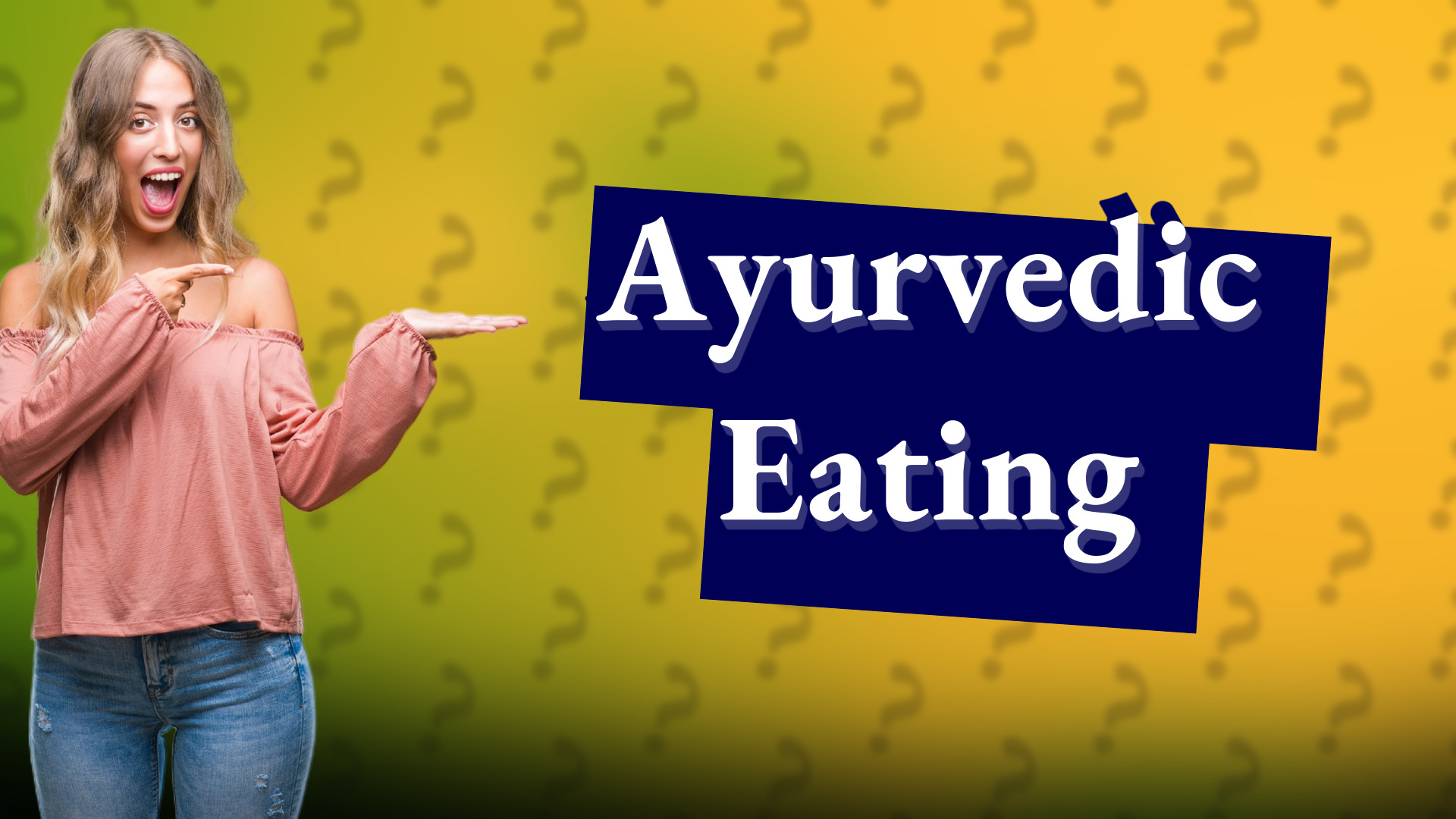 Ayurvedic Eating