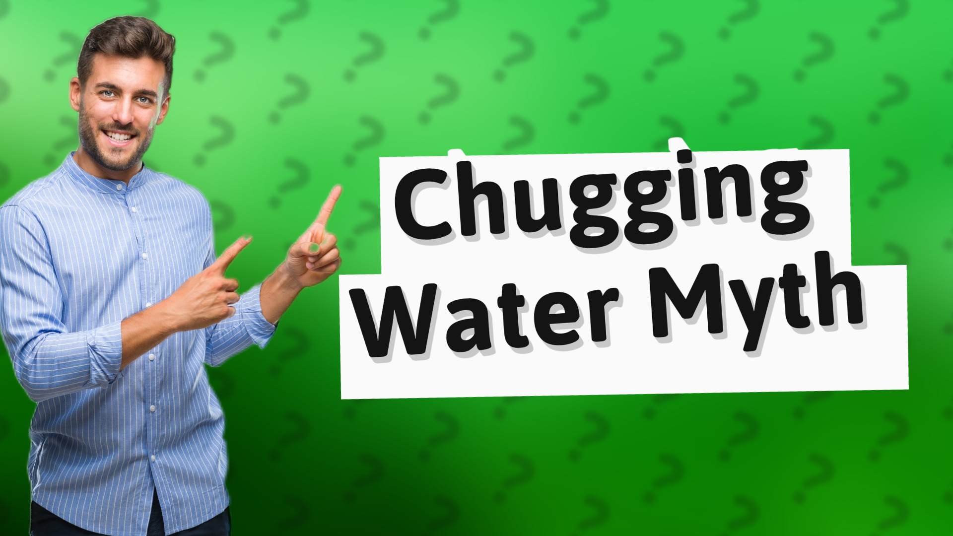 Chugging Water Myth