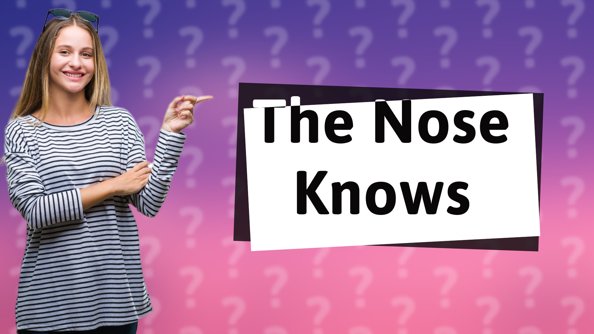 The Nose Knows