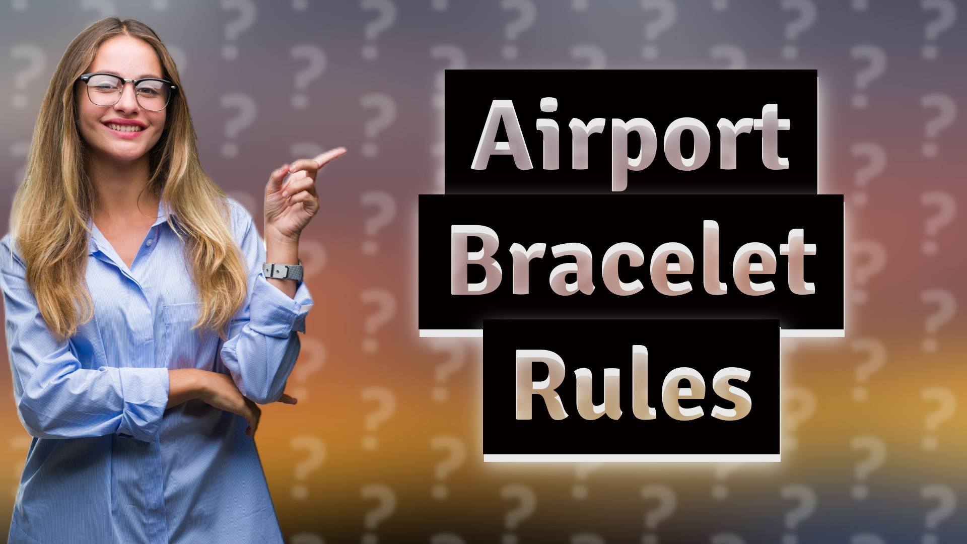Airport Bracelet Rules