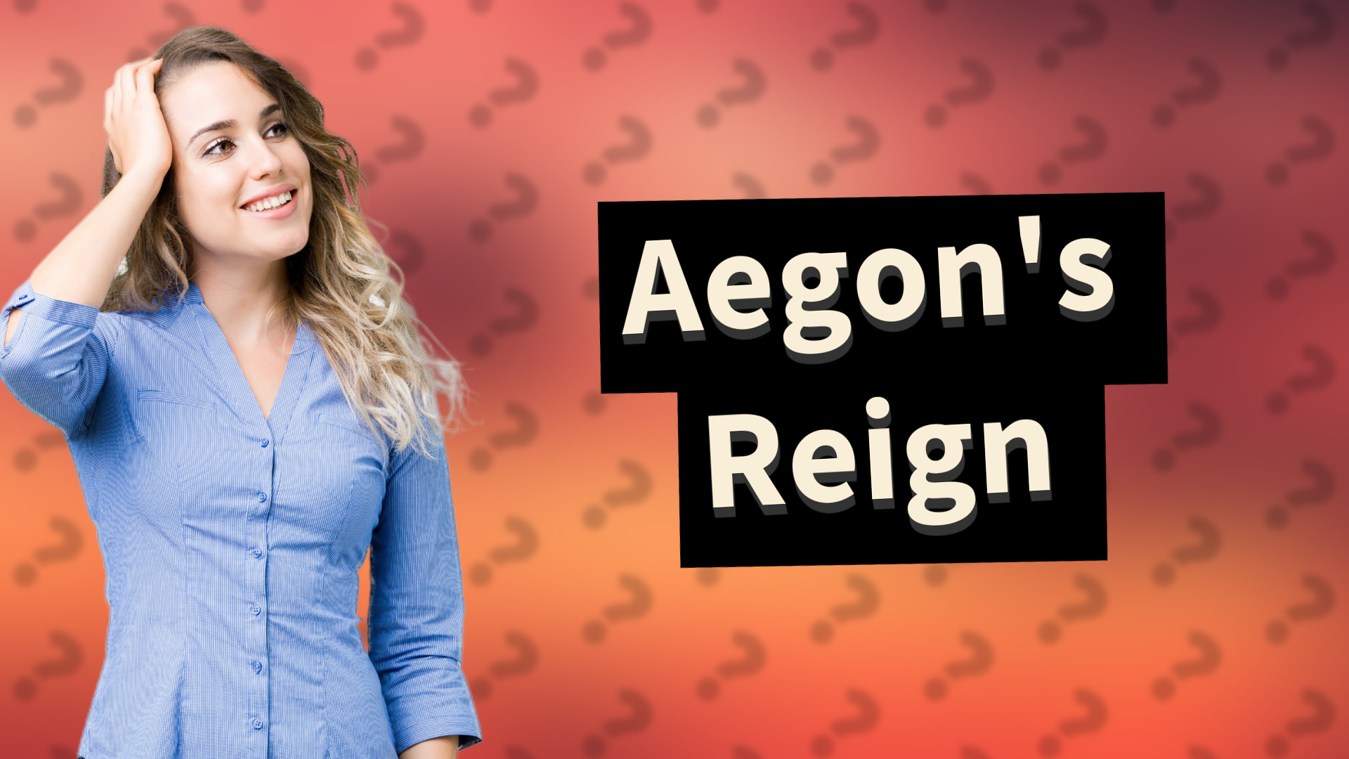 Aegon's Reign