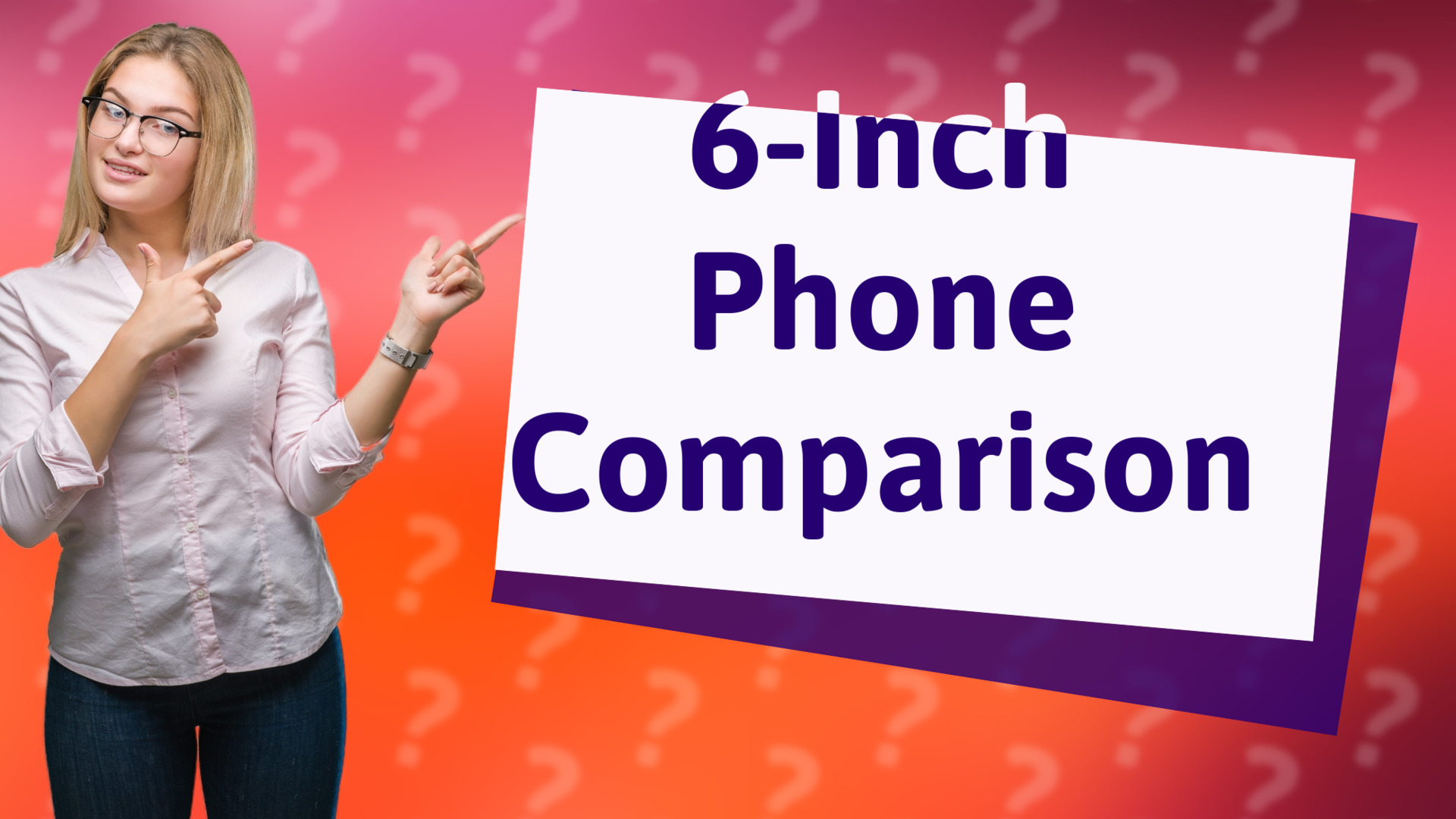 6-Inch Phone Comparison