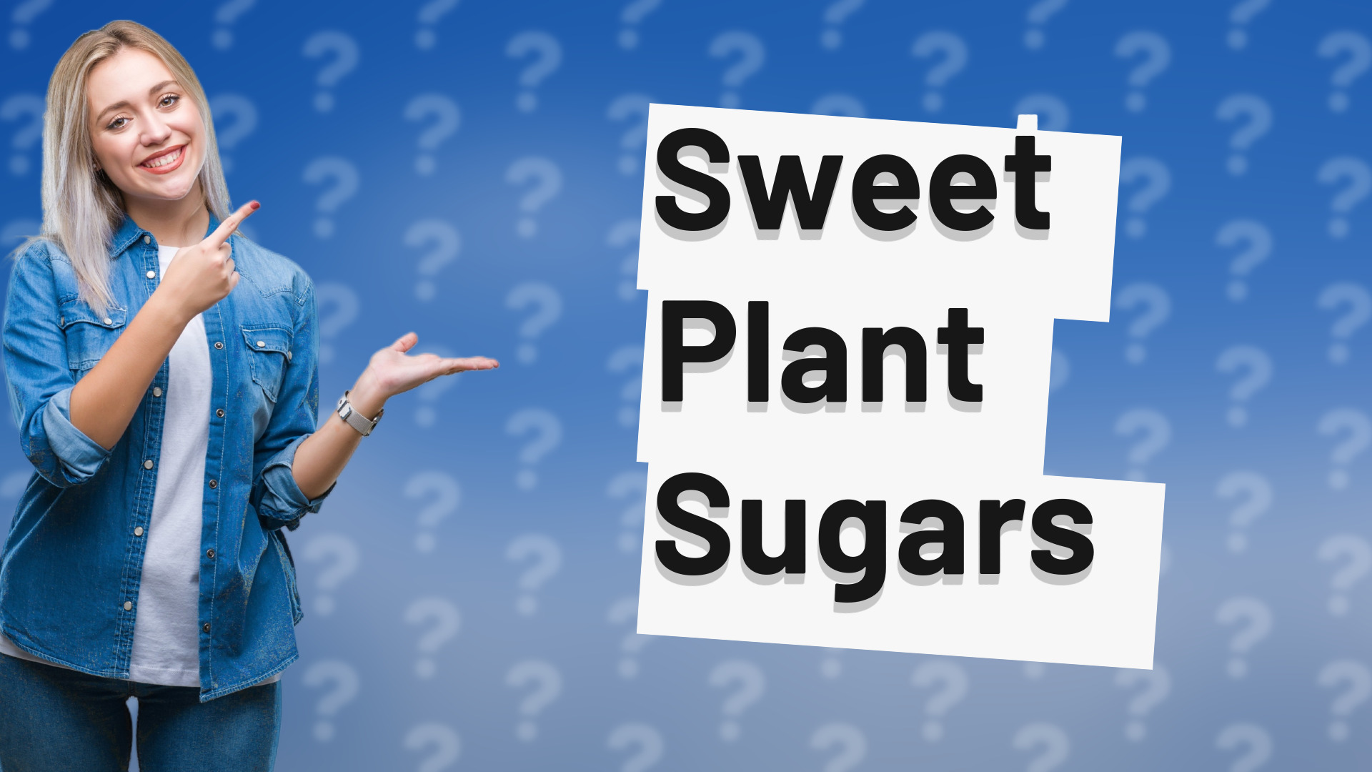 Sweet Plant Sugars