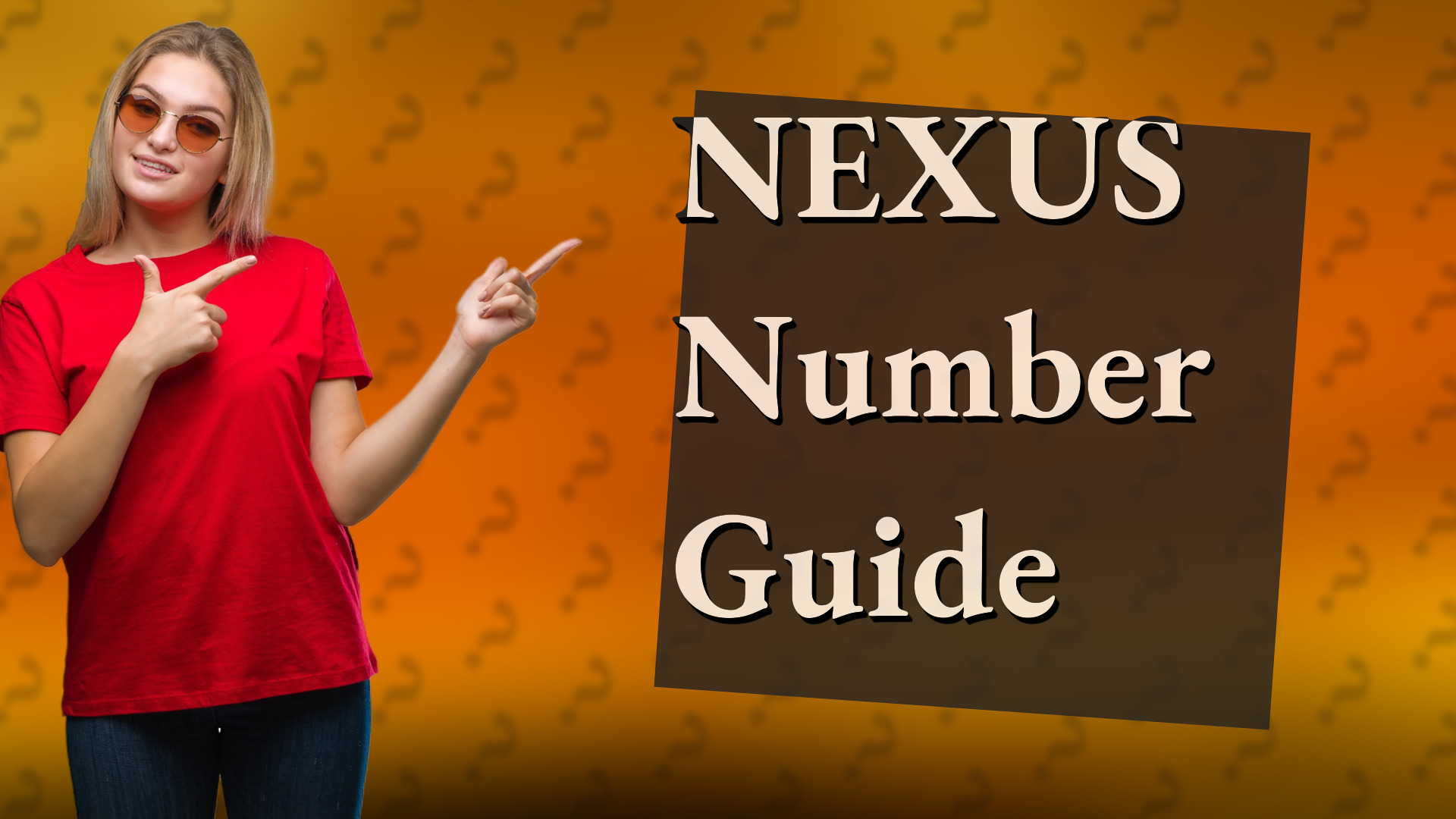 NEXUS Number Guide