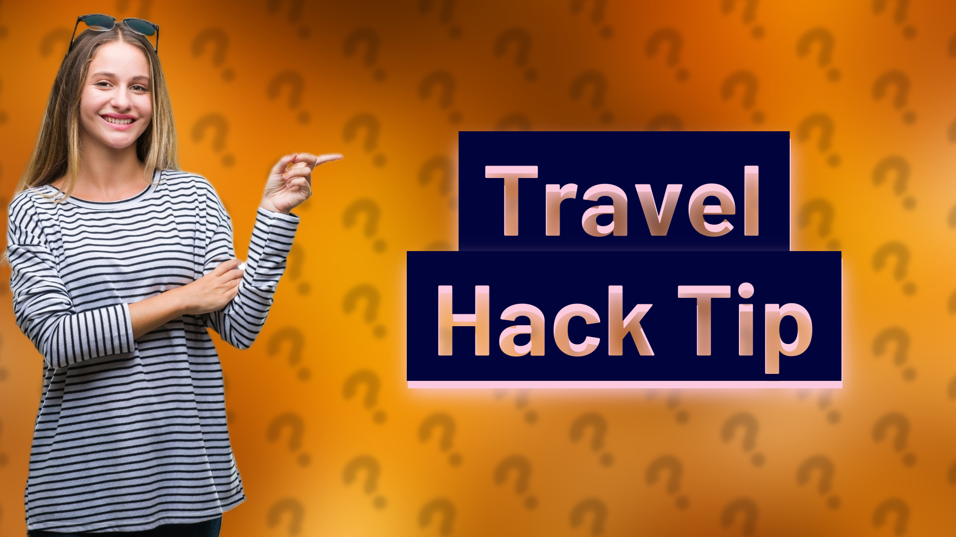 Travel Hack Tip