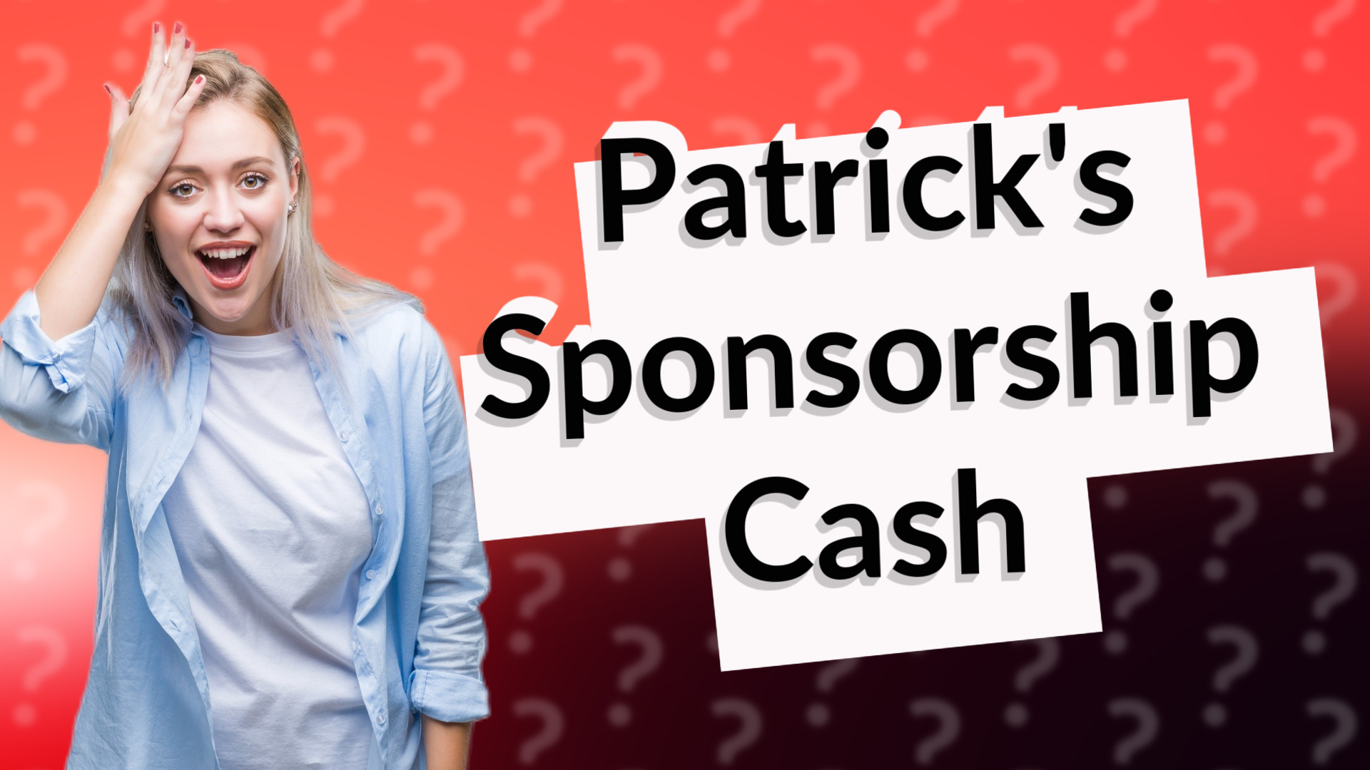 Patrick's Sponsorship Cash