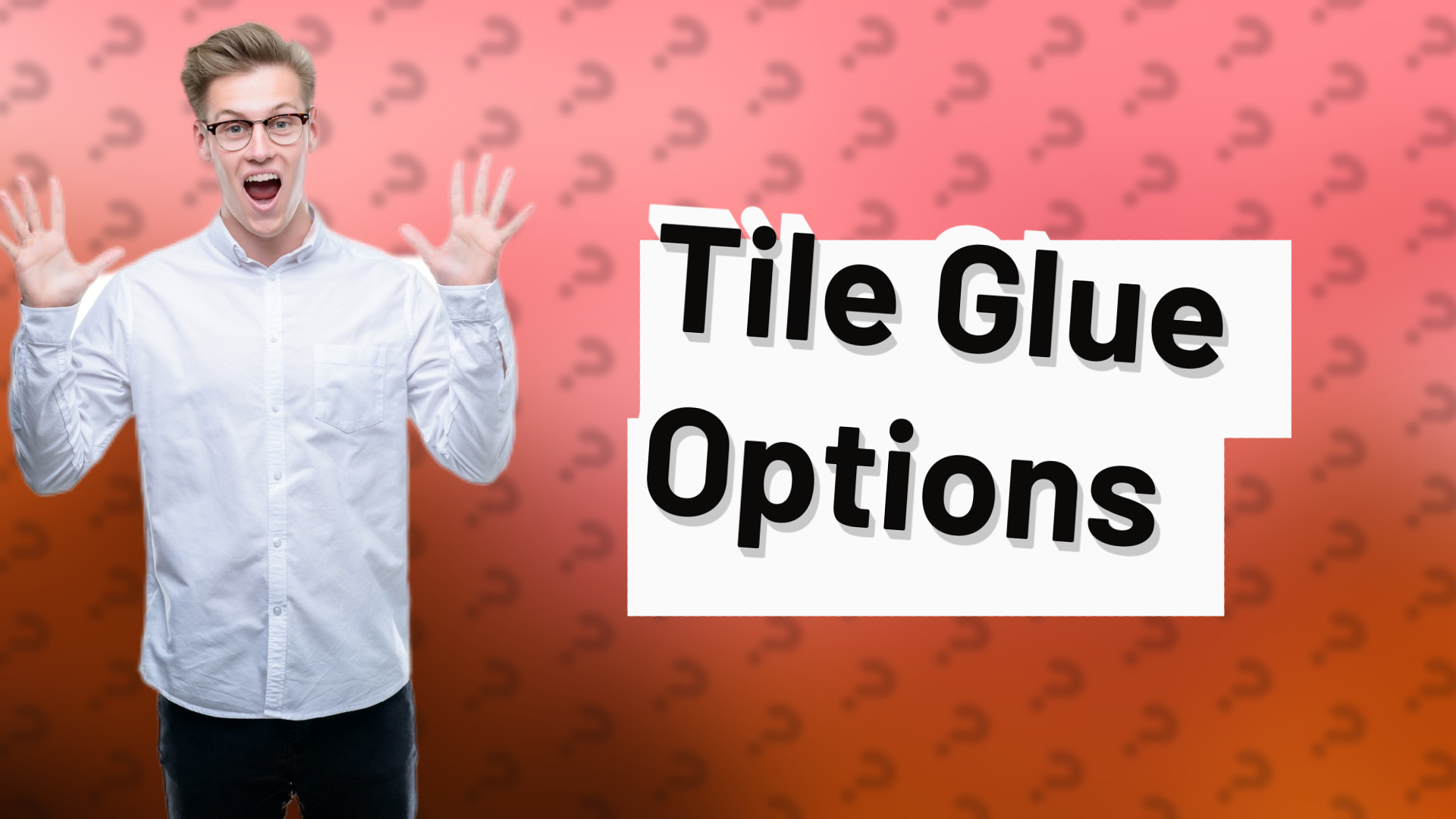 Tile Glue Options