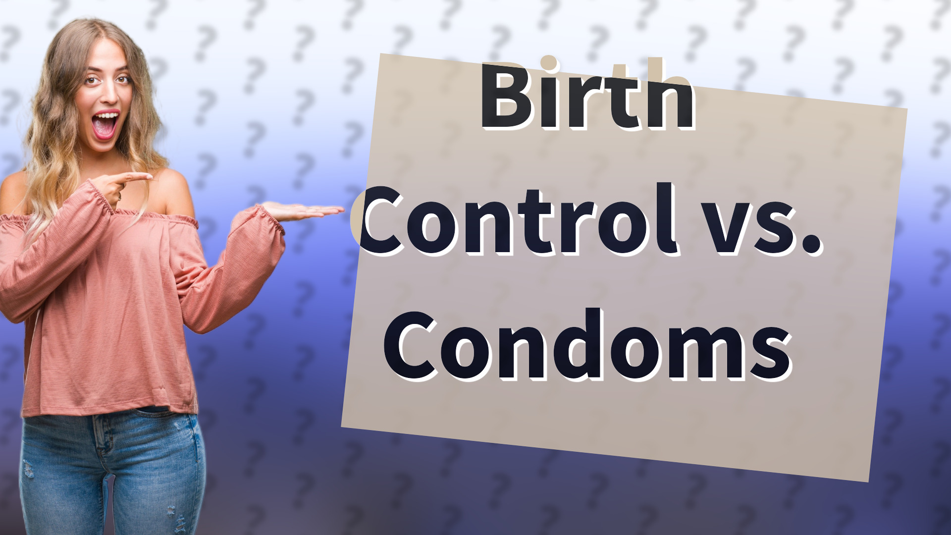 Birth Control vs. Condoms