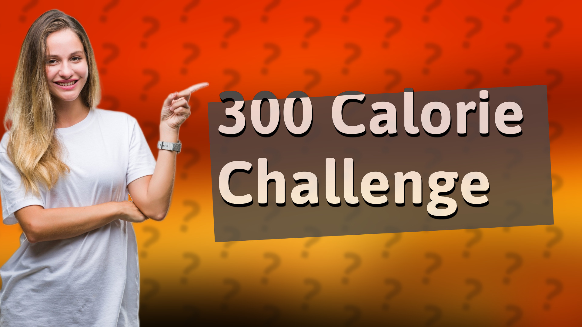 300 Calorie Challenge