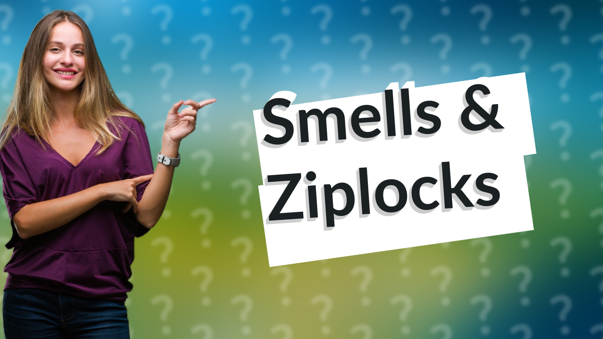Smells & Ziplocks