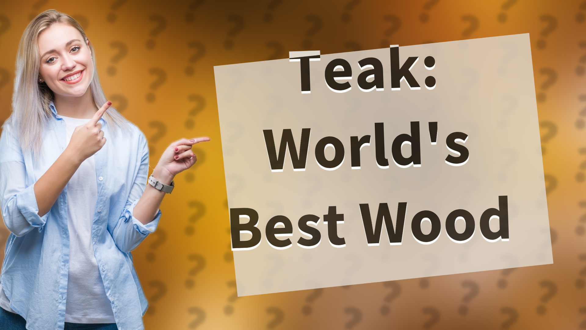 Teak: World's Best Wood