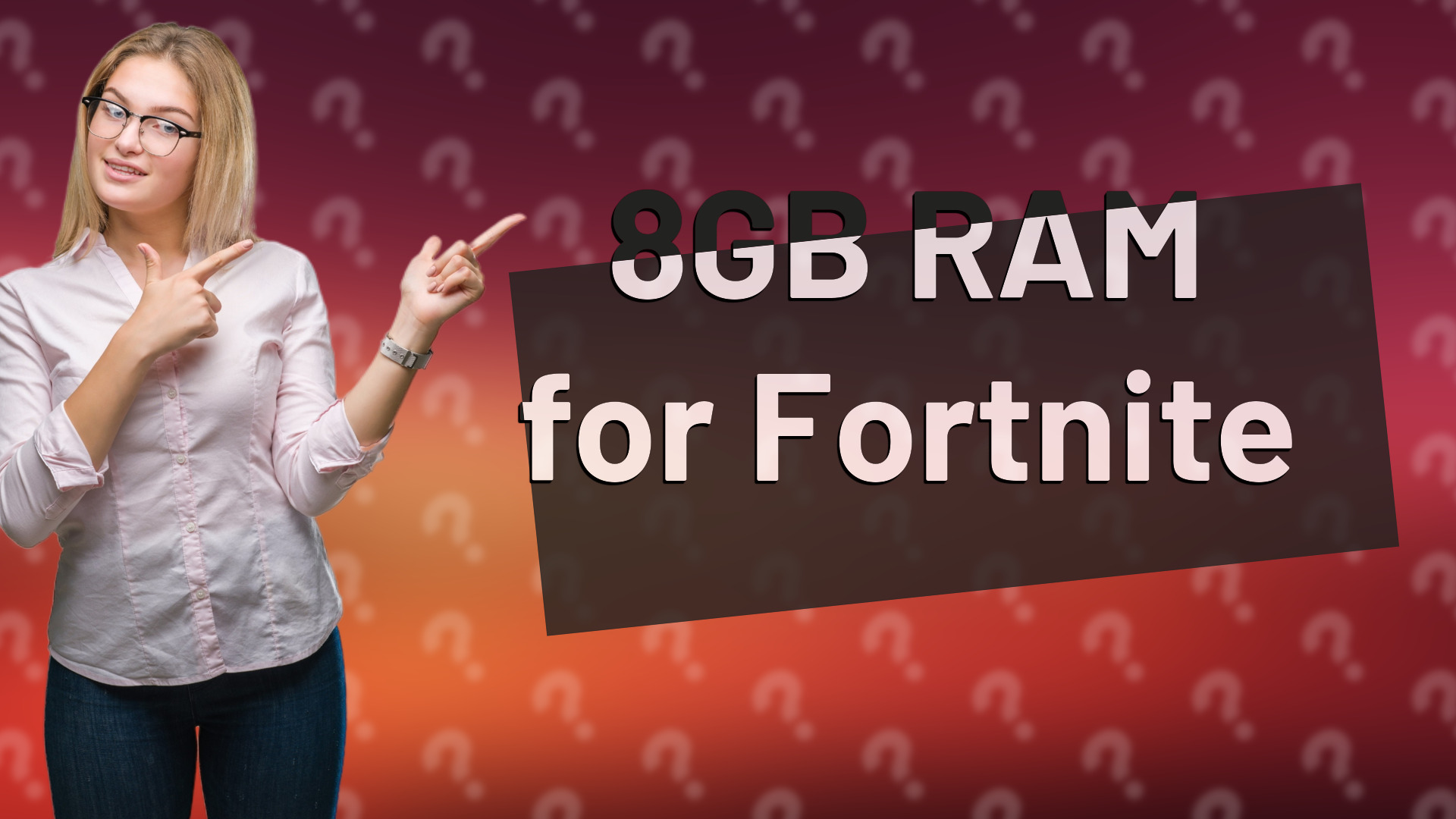 8GB RAM for Fortnite