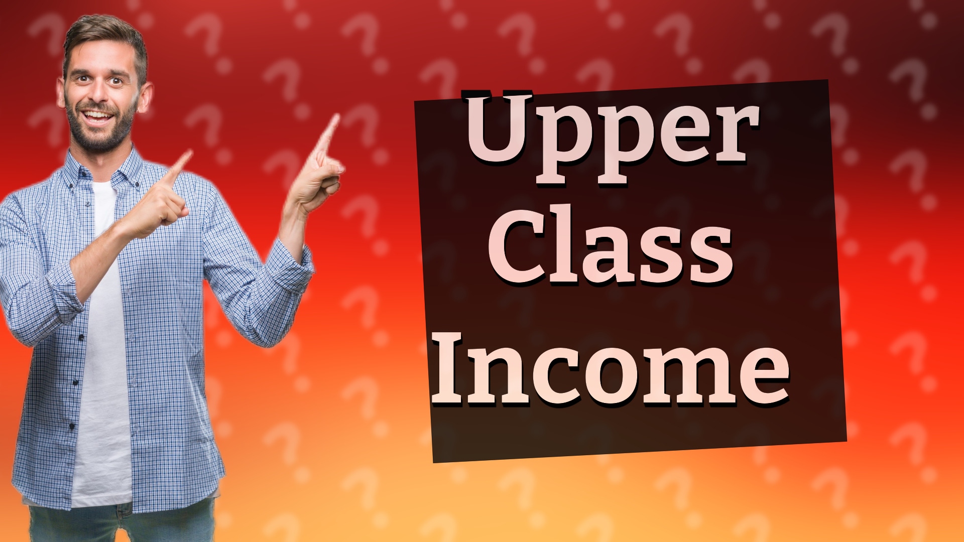 Upper Class Income