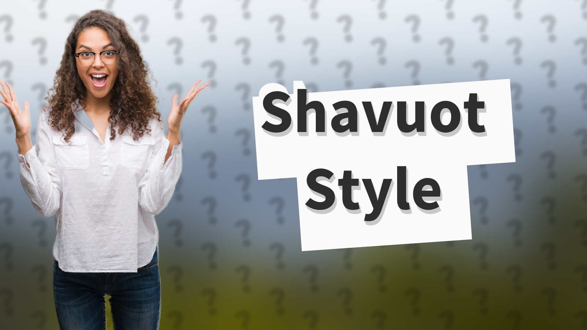Shavuot Style