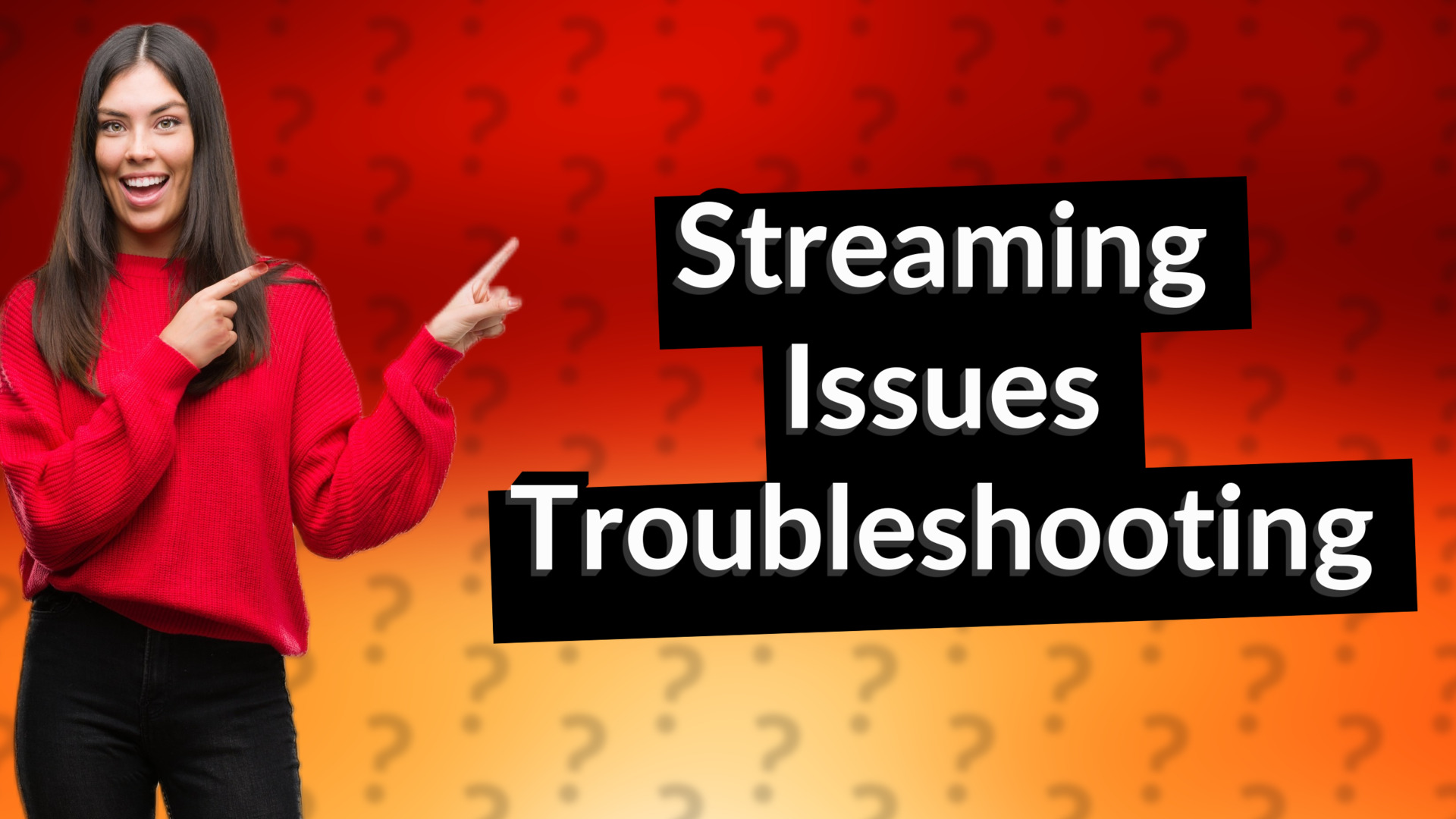 Streaming Issues Troubleshooting