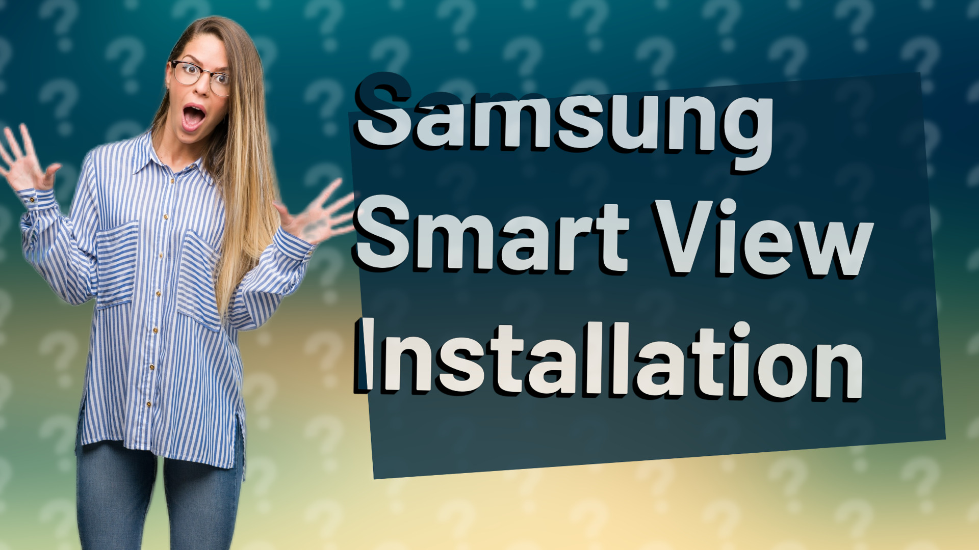 Samsung Smart View Installation