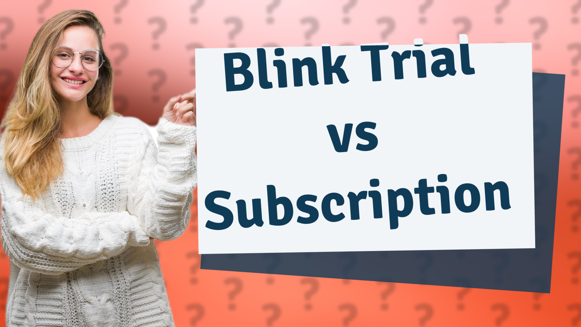 Blink Trial vs Subscription