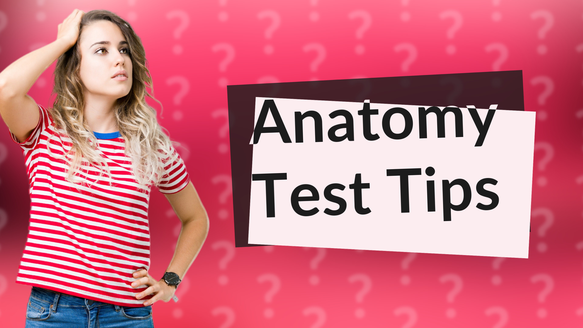 Anatomy Test Tips