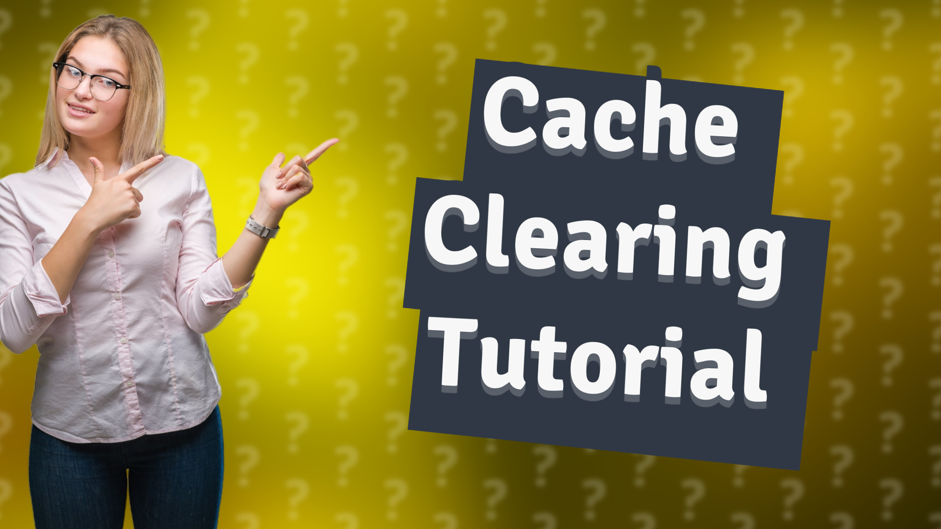 Cache Clearing Tutorial