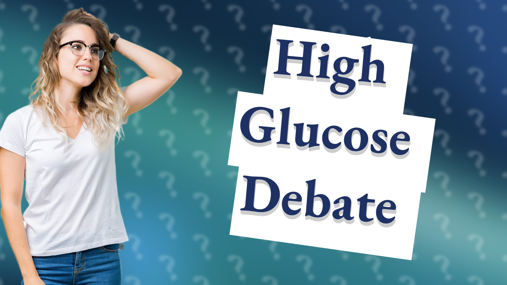 High Glucose Debate