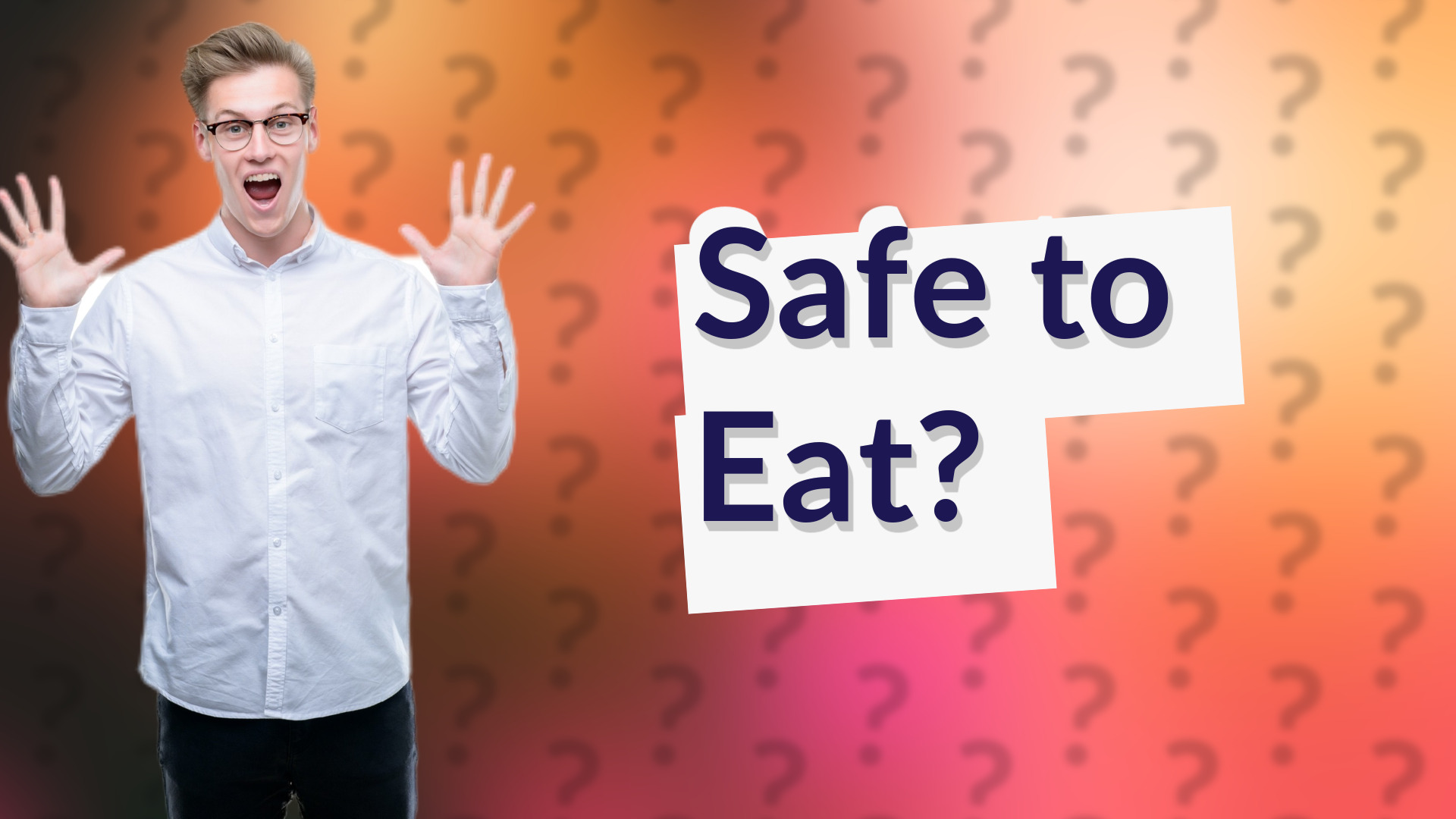 Safe to Eat?