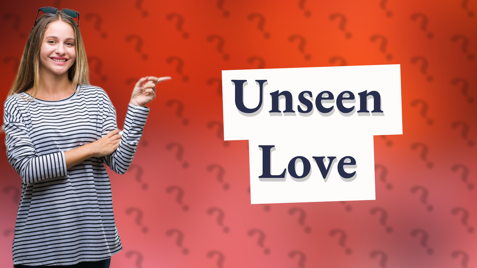 Unseen Love