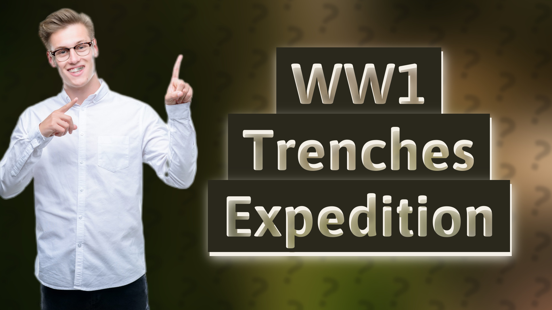 WW1 Trenches Expedition