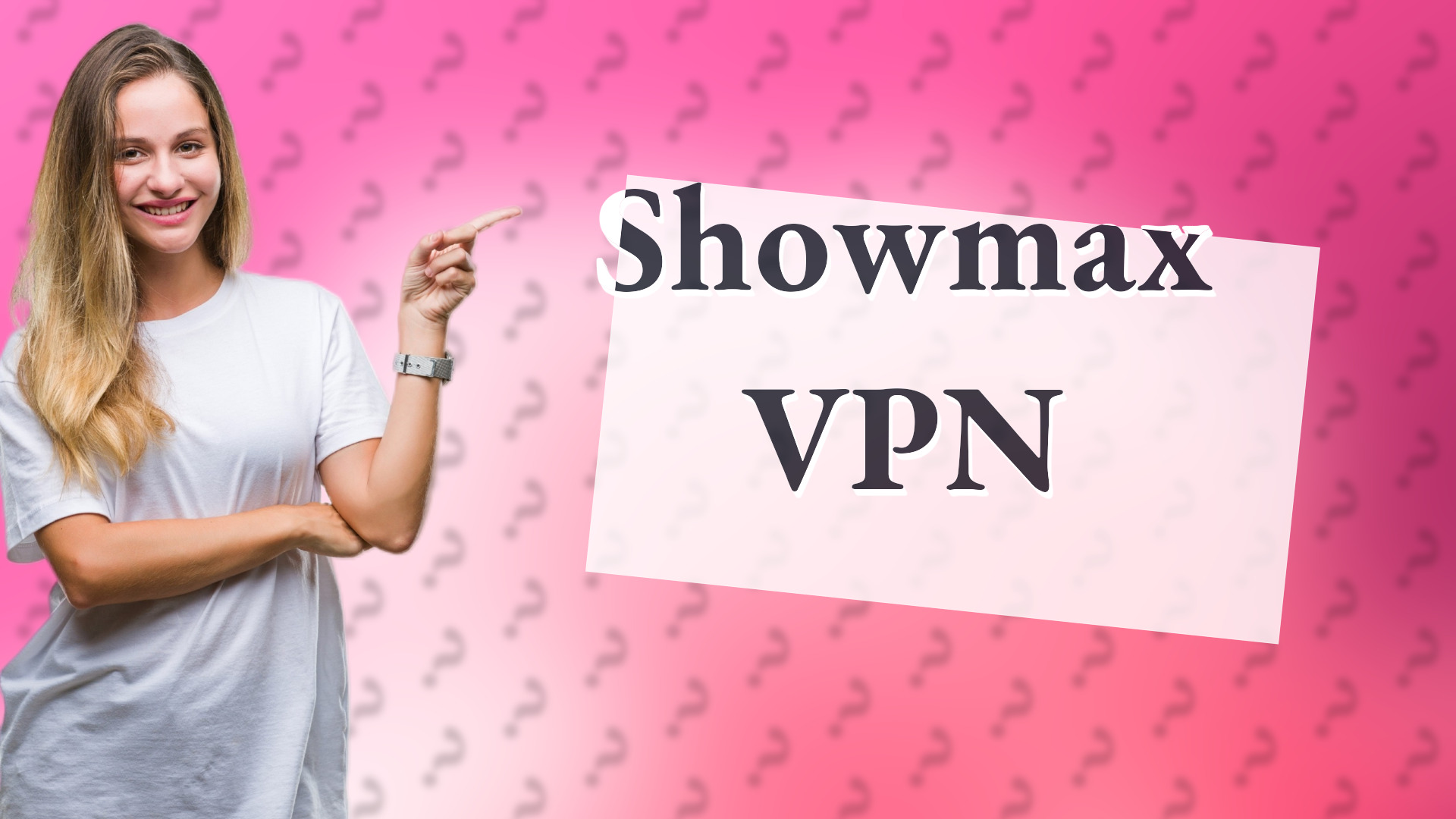 Showmax VPN