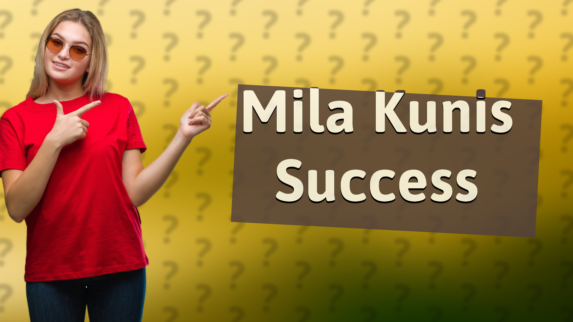 Mila Kunis Success