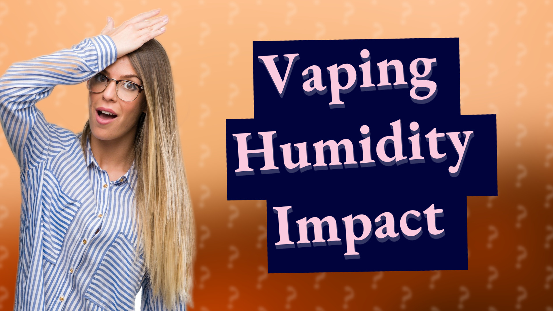 Vaping Humidity Impact