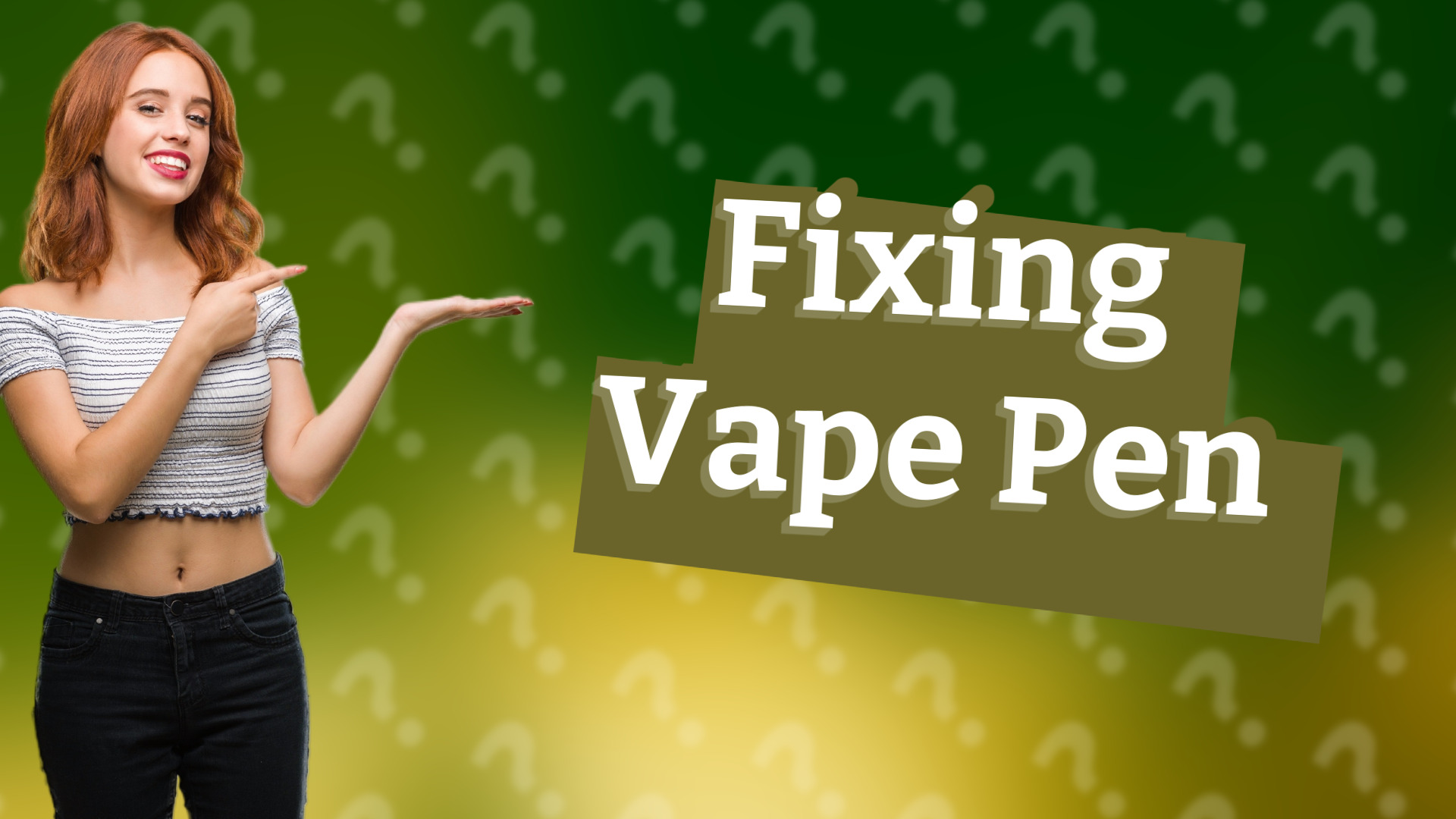 Fixing Vape Pen