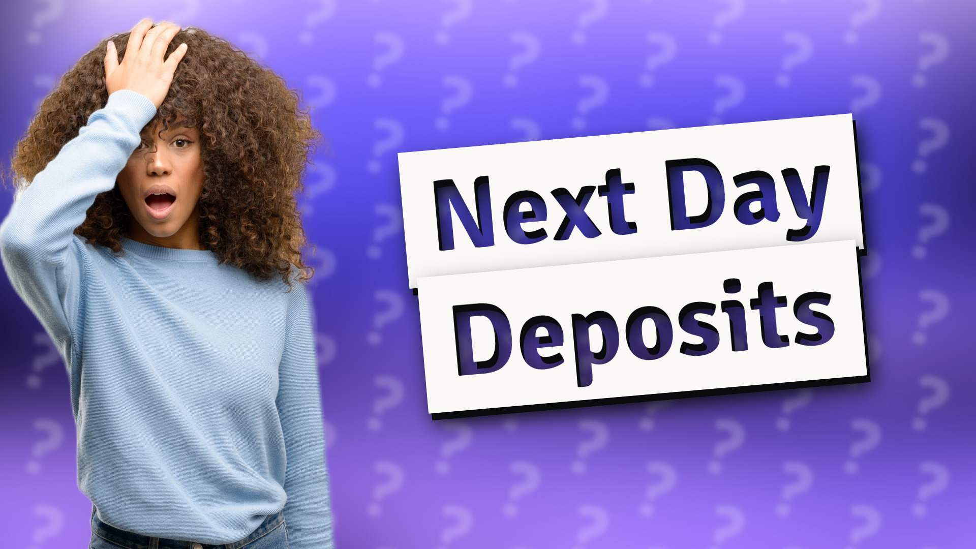 Next Day Deposits