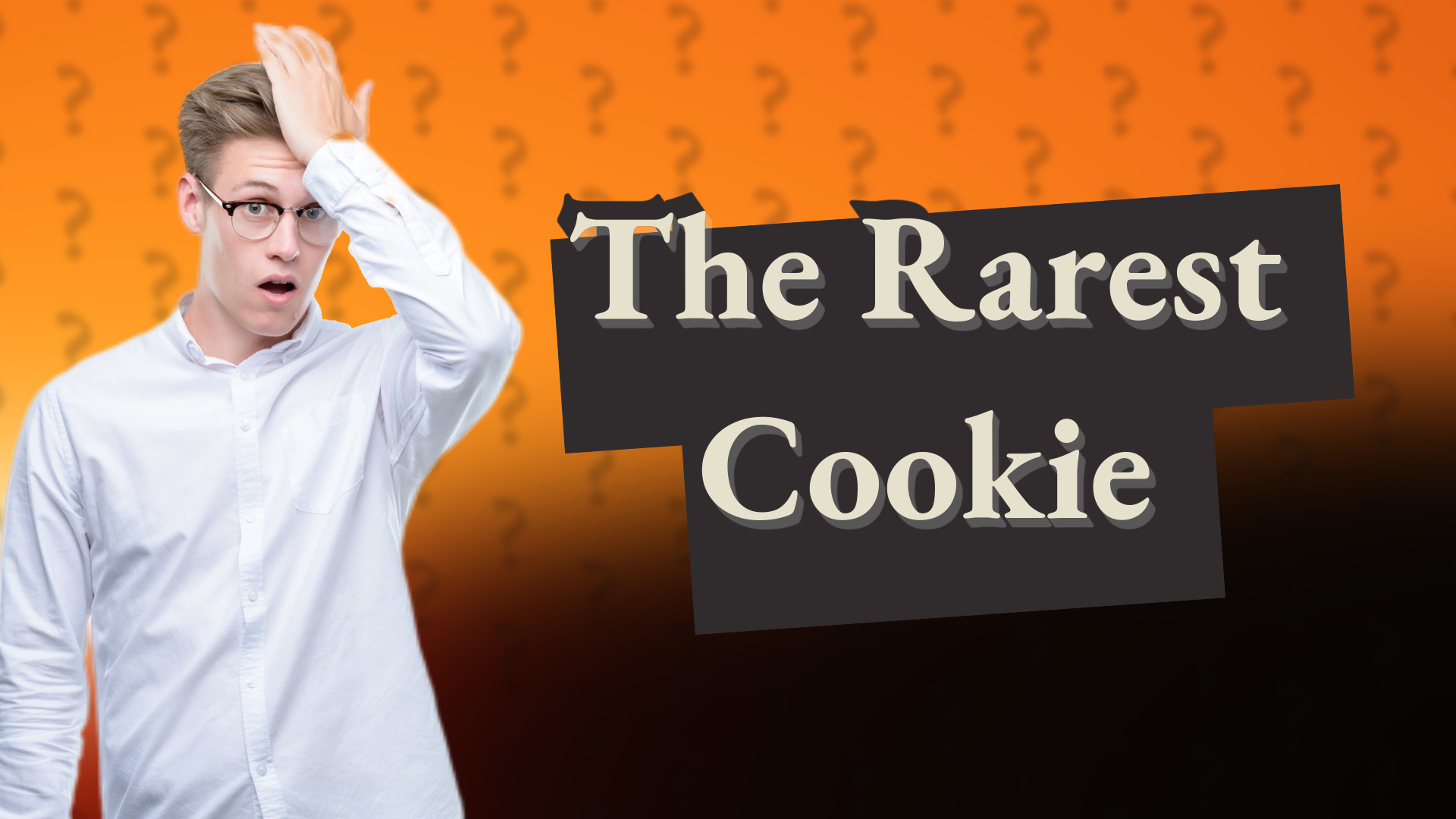 The Rarest Cookie