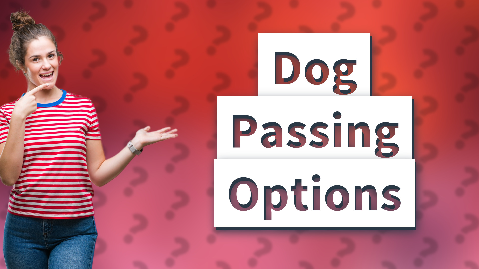 Dog Passing Options