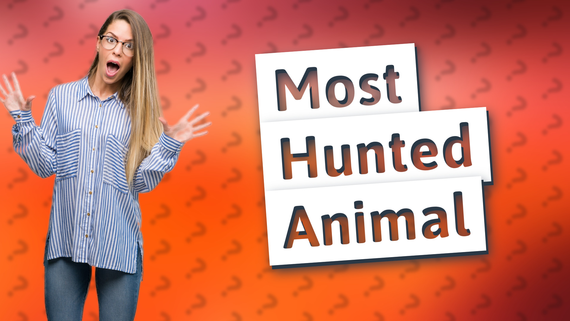Most Hunted Animal