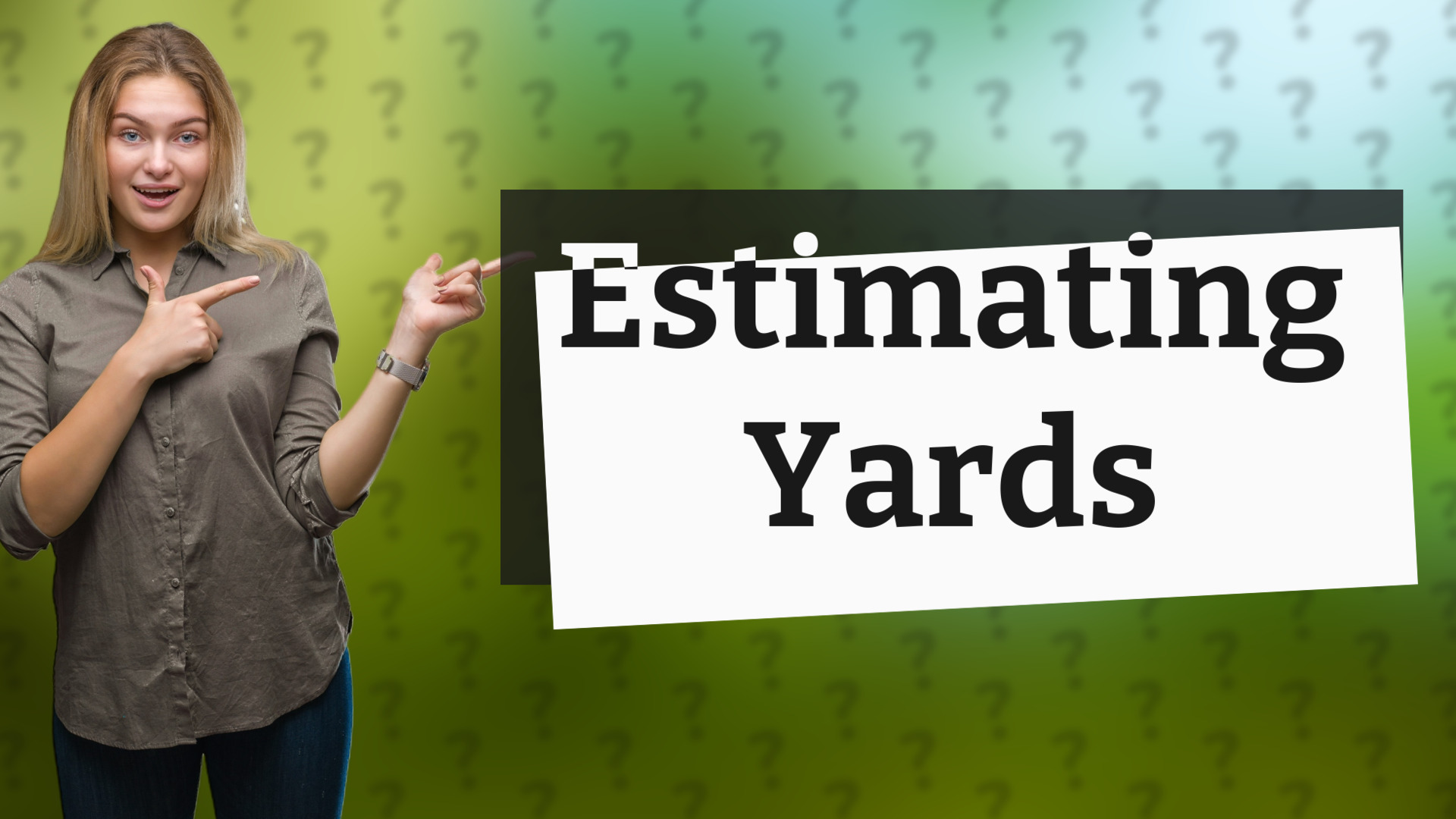 Estimating Yards