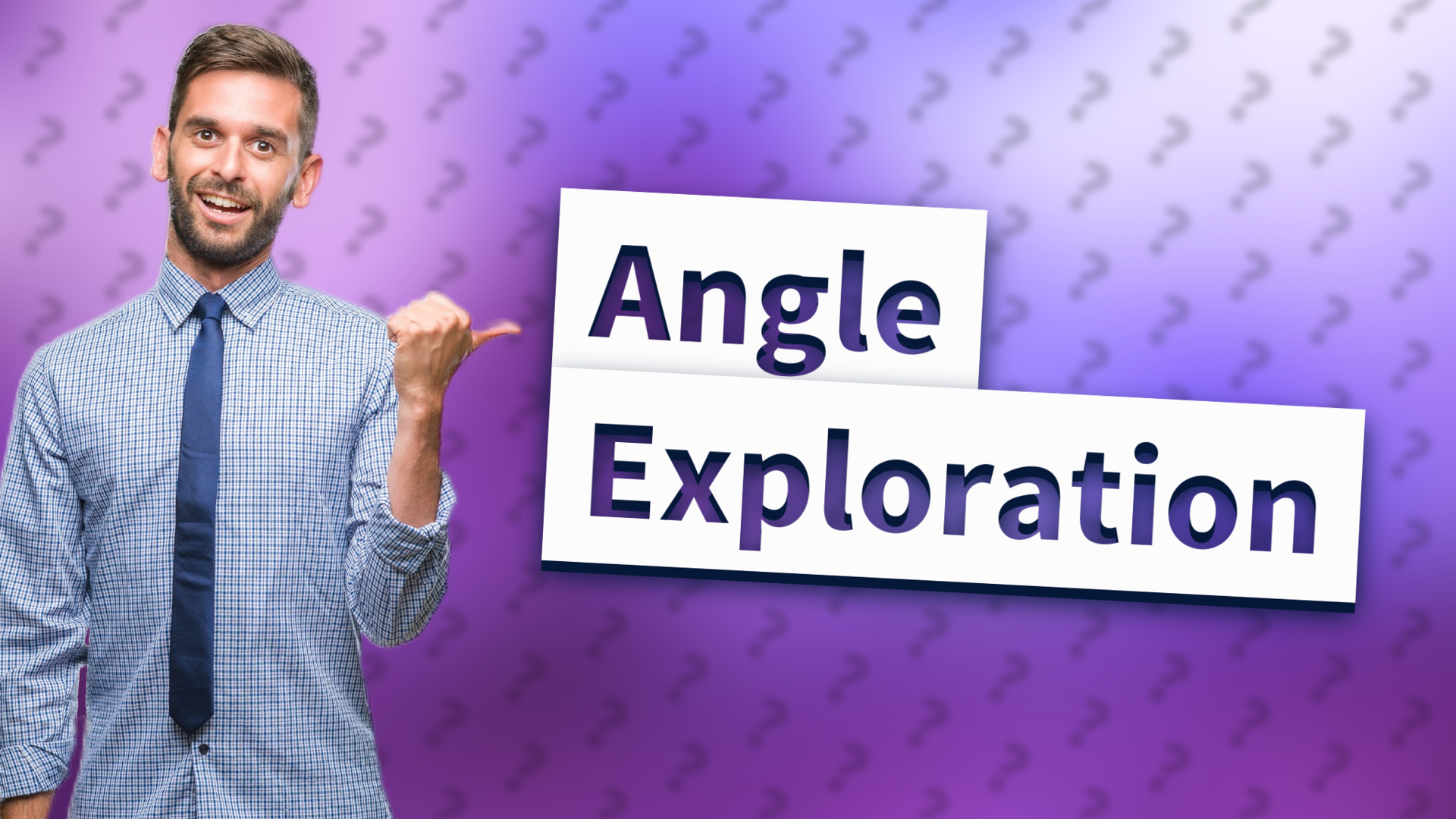 Angle Exploration