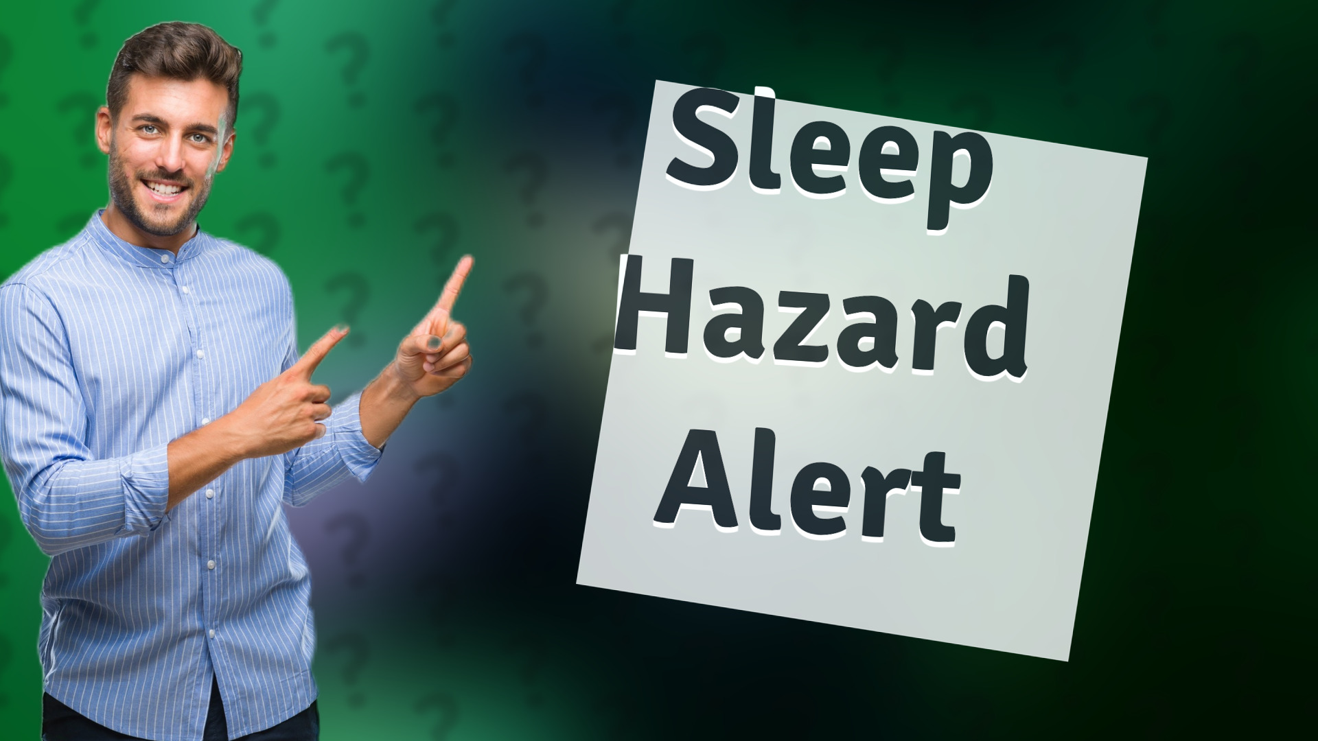 Sleep Hazard Alert