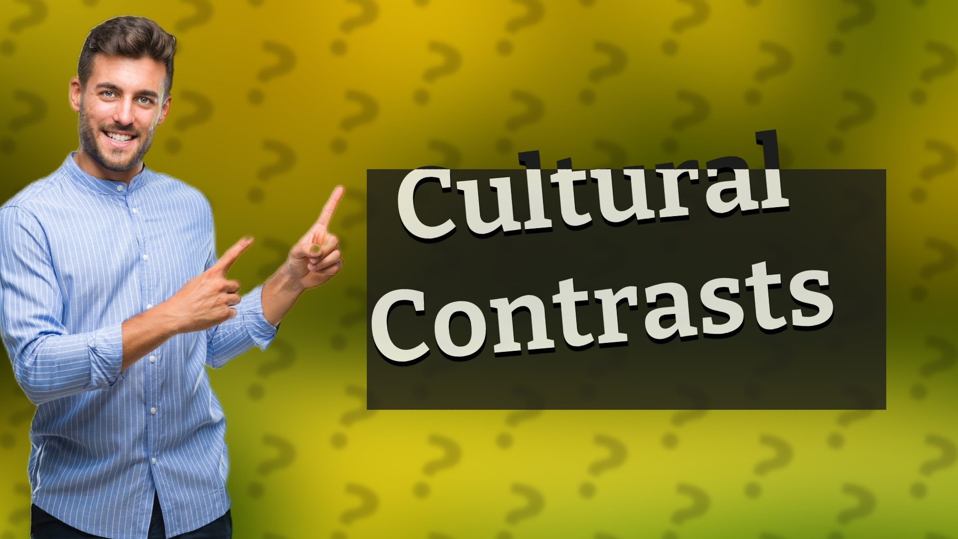Cultural Contrasts