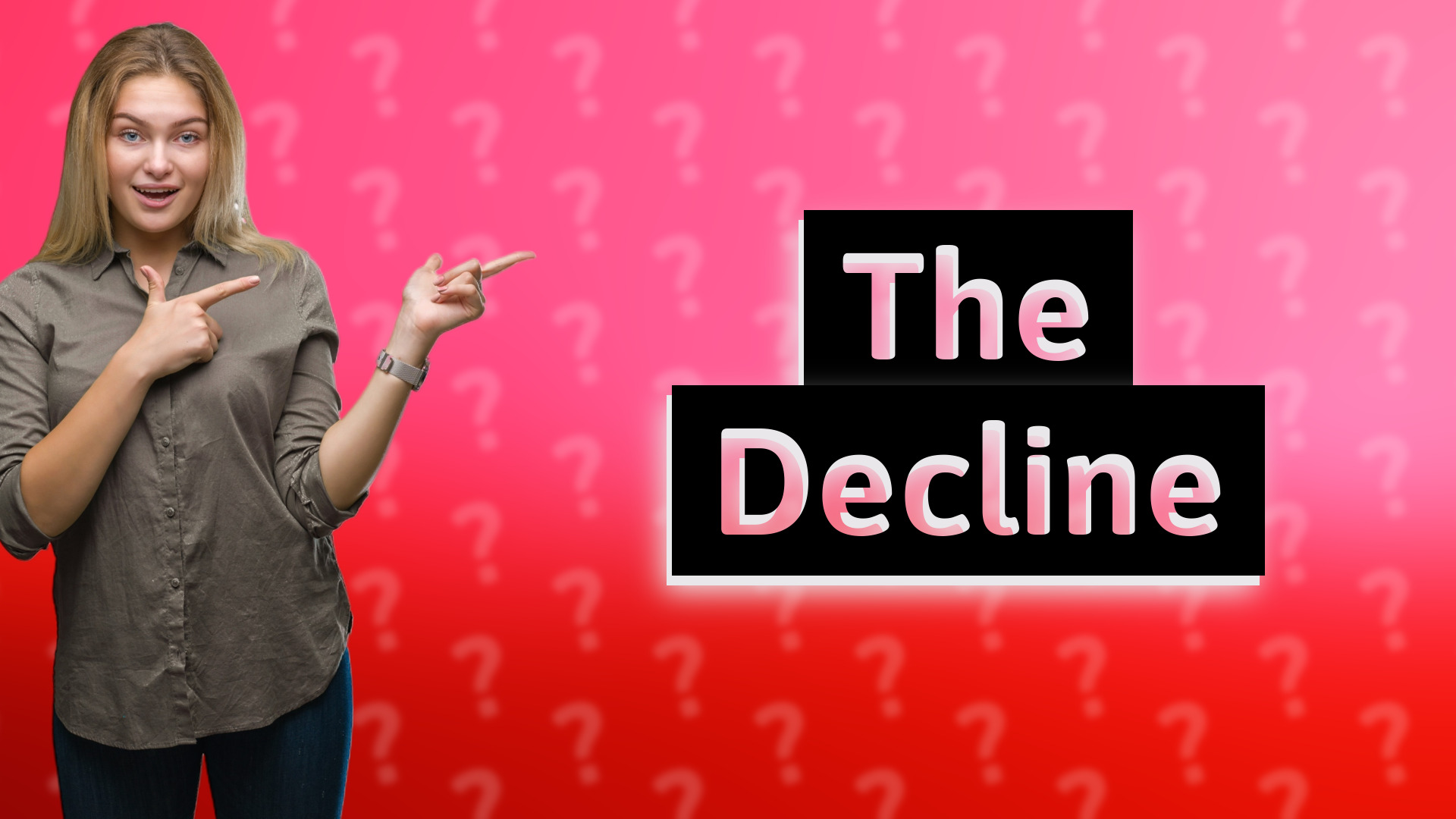 The Decline