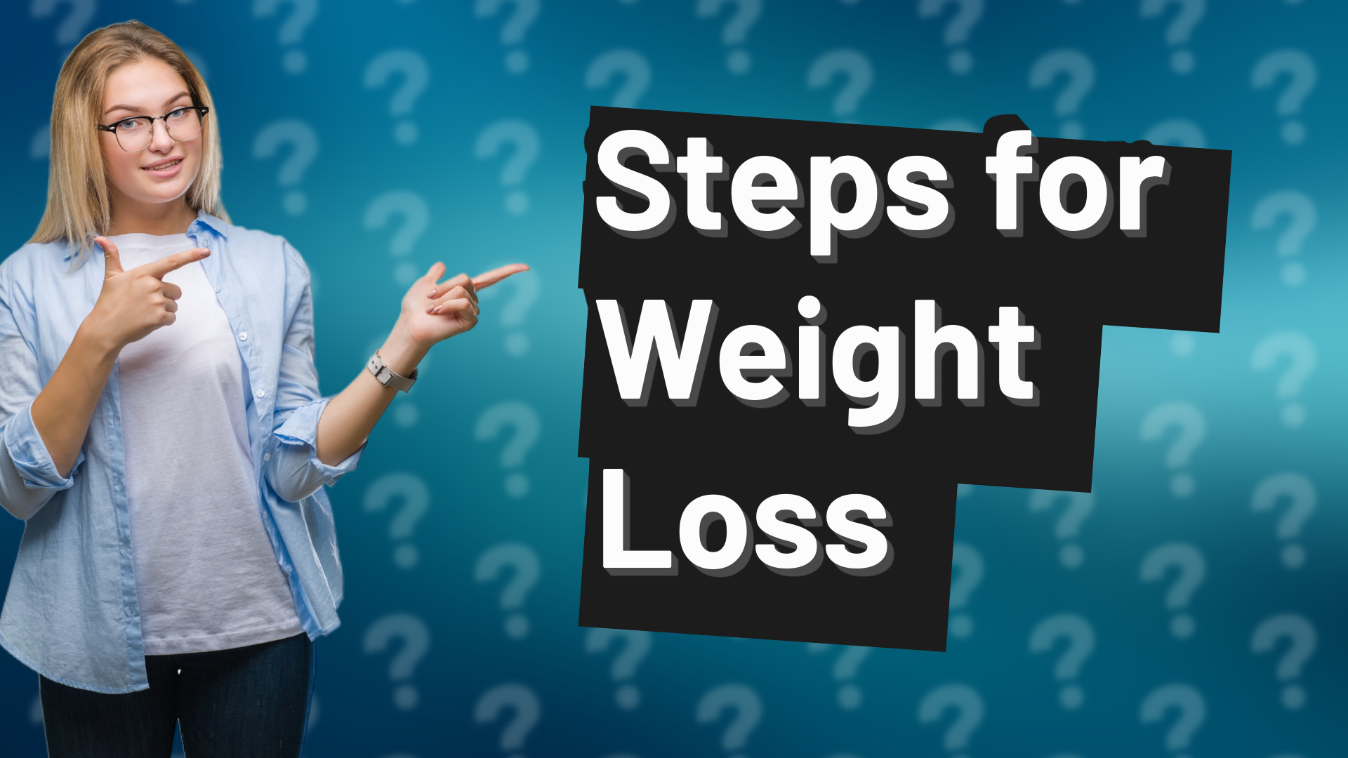 Steps for Weight Loss