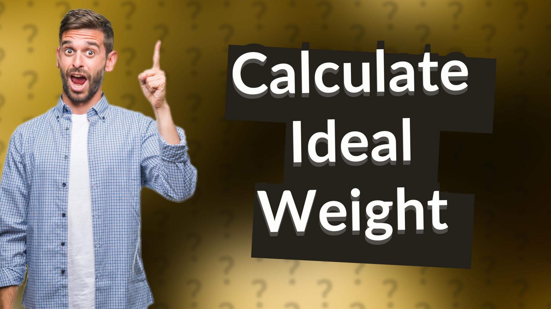 Calculate Ideal Weight