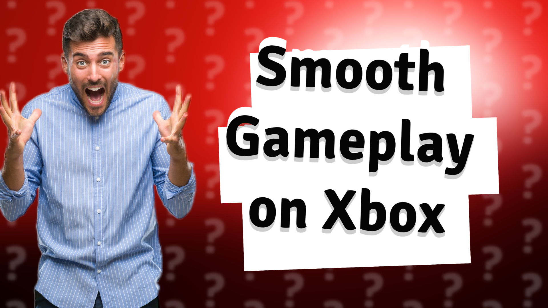 Smooth Gameplay on Xbox