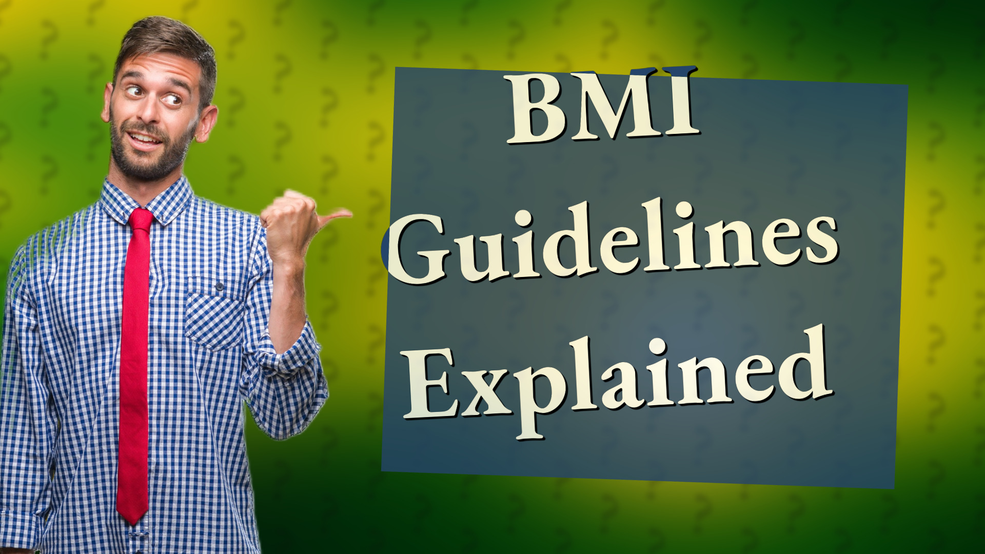 BMI Guidelines Explained
