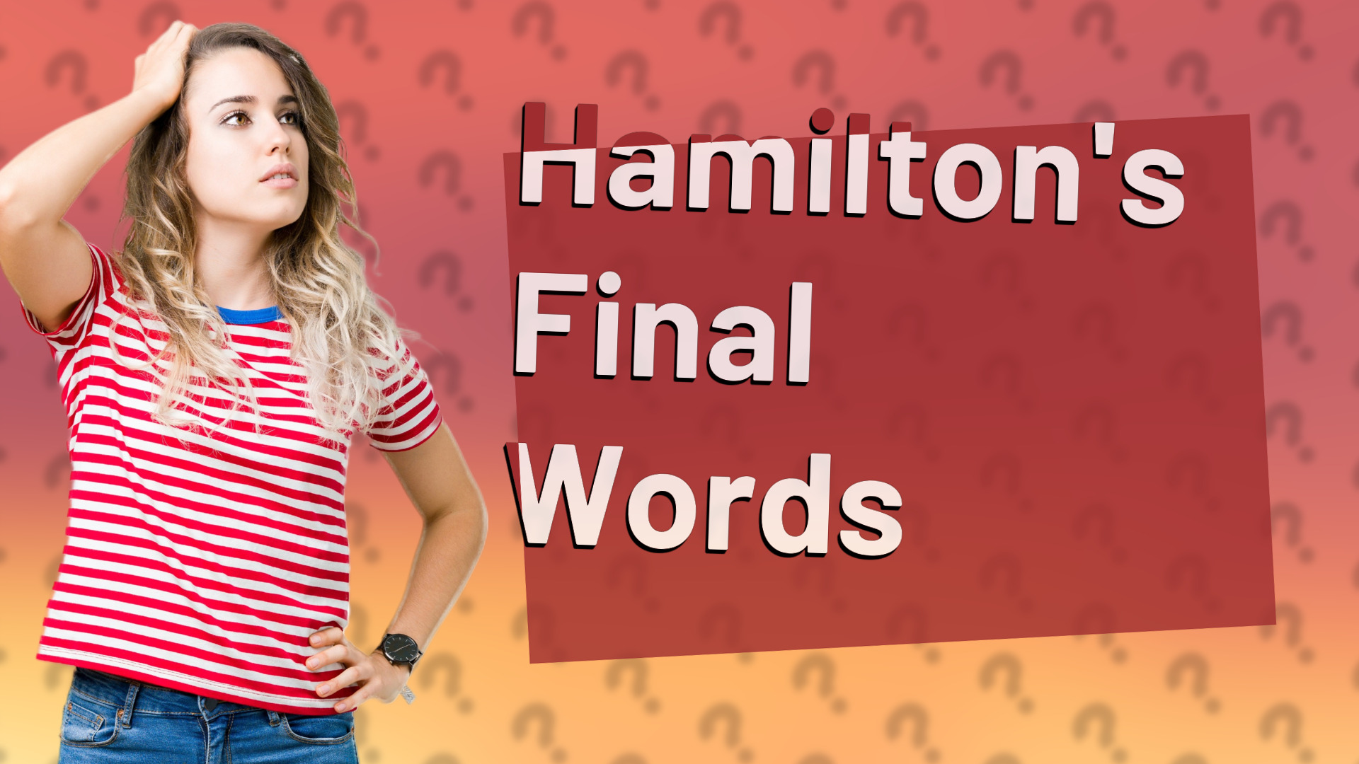 Hamilton's Final Words
