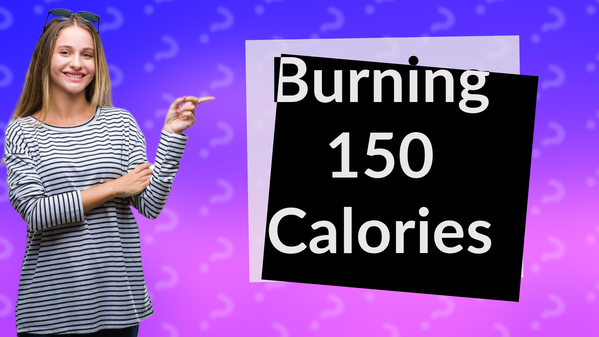 Burning 150 Calories
