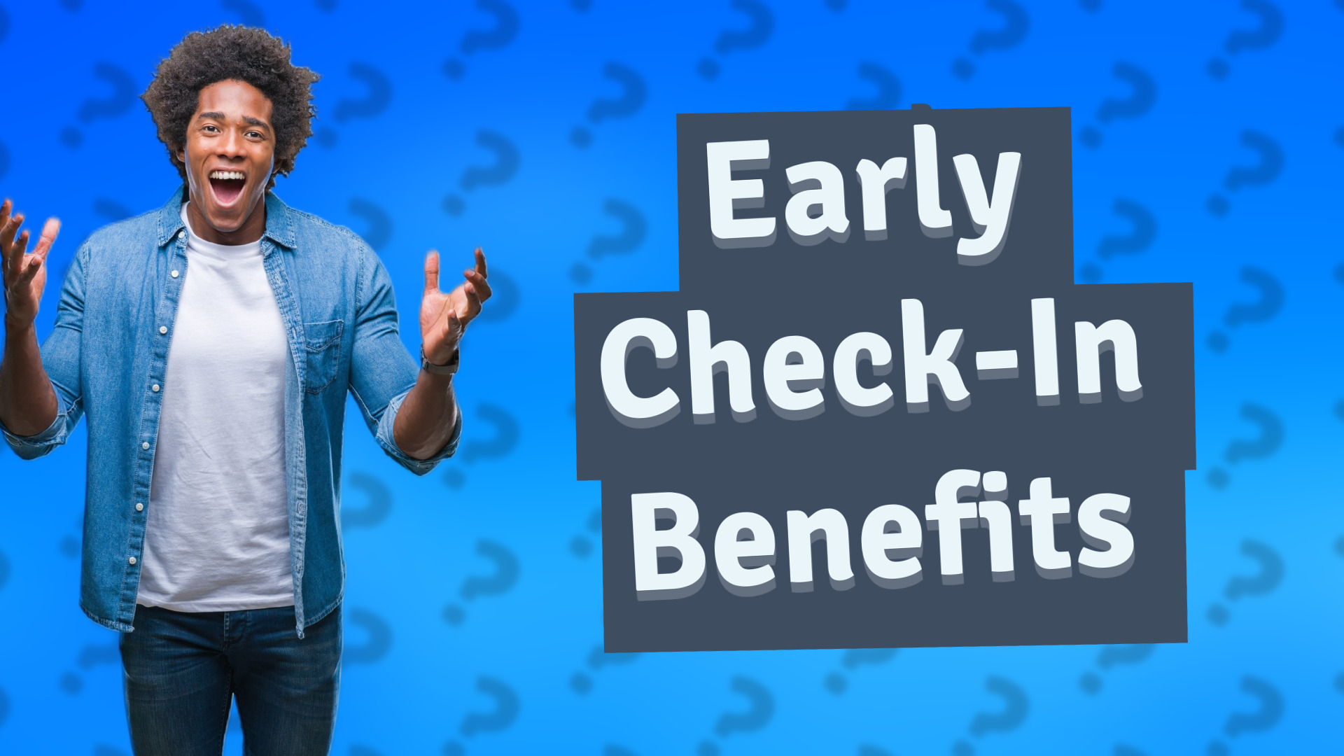 Early Check-In Benefits